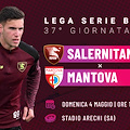 Salernitana-Mantova, dentro o fuori: 22.000 tifosi all’Arechi per sognare la salvezza. Le probabili formazioni