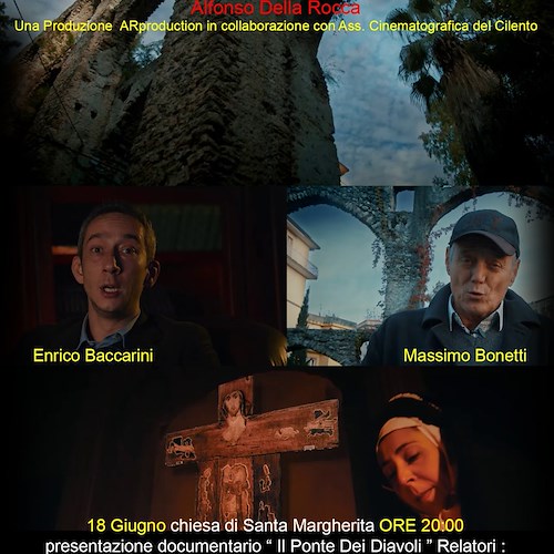 A Salerno il docufilm “Arcana - La leggenda del Ponte dei Diavoli” del regista Alfonso Della Rocca