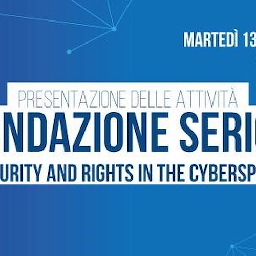 All'Università di Salerno si presenta la Fondazione SERICS (Security and Rights In the CyberSpace). Atteso ministro Piantedosi
