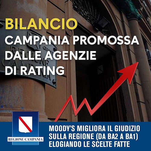 Bilancio, Regione Campania promossa dalle agenzie di rating