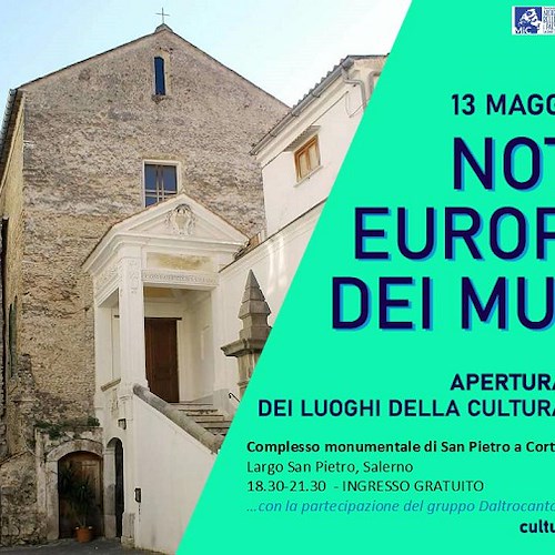 Notte Europea dei Musei: i siti aperti la sera del 13 maggio a Salerno e Avellino