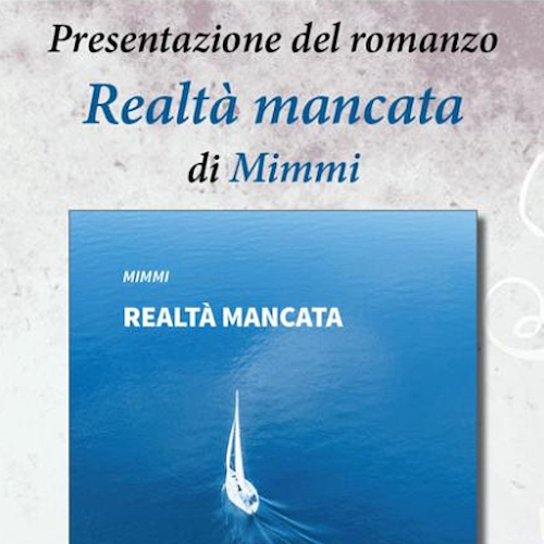 Salerno: la casa editrice Albatros presenta "Realtà mancata", il romanzo di Mimmi