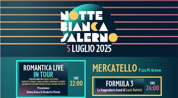 Salerno accende l’estate con la Notte Bianca 2025: musica, spettacolo e cultura in tutta la città